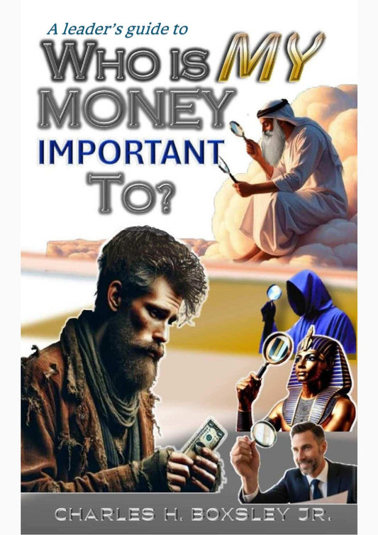 Who Is My Money Important To? A Biblical Guide to Stewardship, Leadership, and Student Financial Literacy - www.justsaynpromos.com