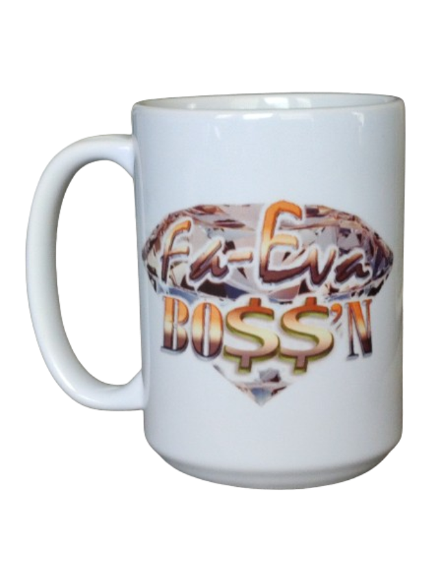 Fa-Eva Boss'n 15 oz Mug www.justsaynpromos.com