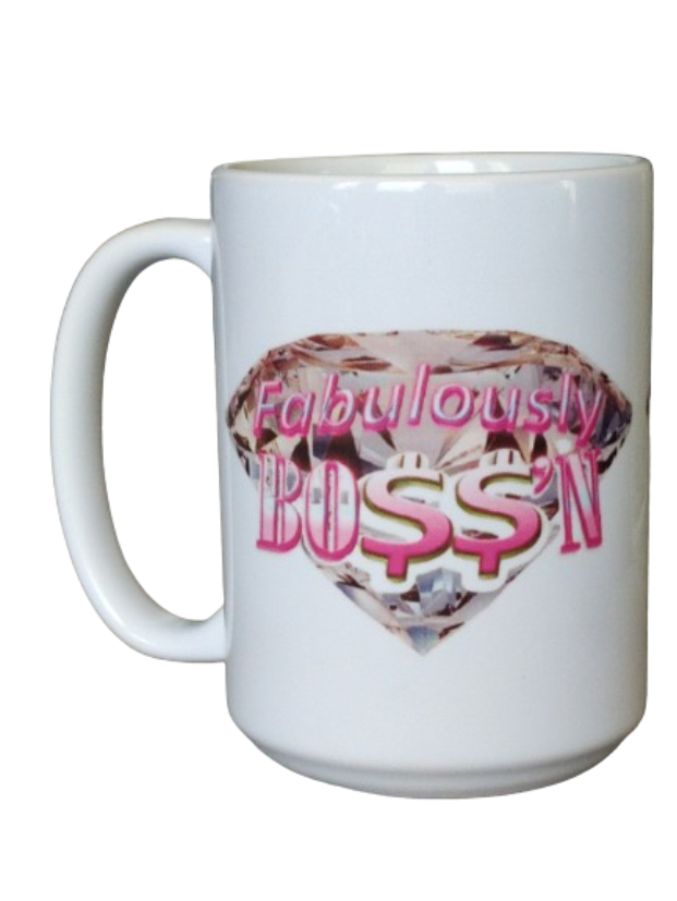 Fabulously Boss'n 15 oz Mug www.justsaynpromos.com