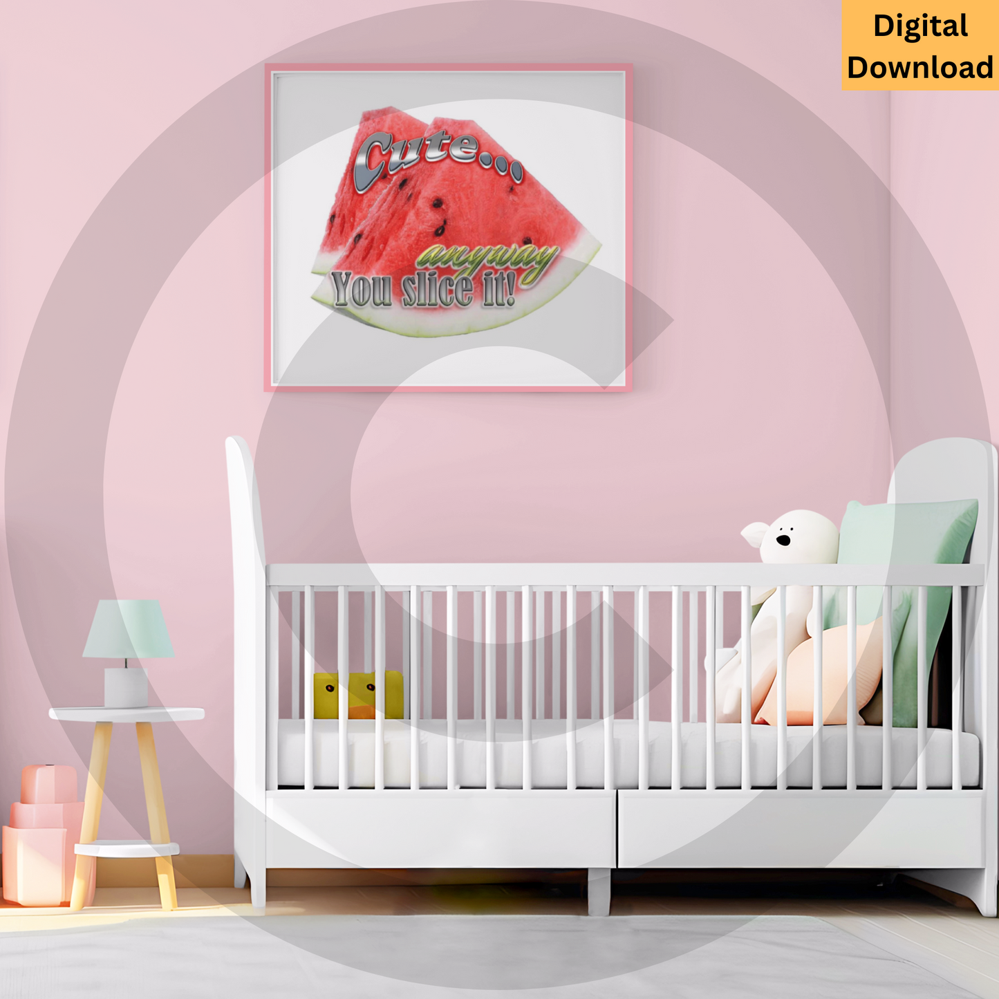 Cute... Anyway You Slice It! Digital Wall Art