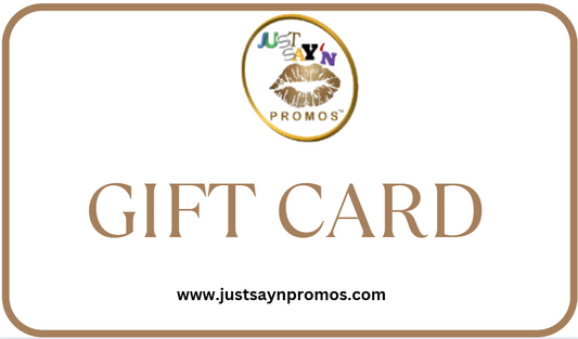 Just Say'n Promos Virtual Gift Card