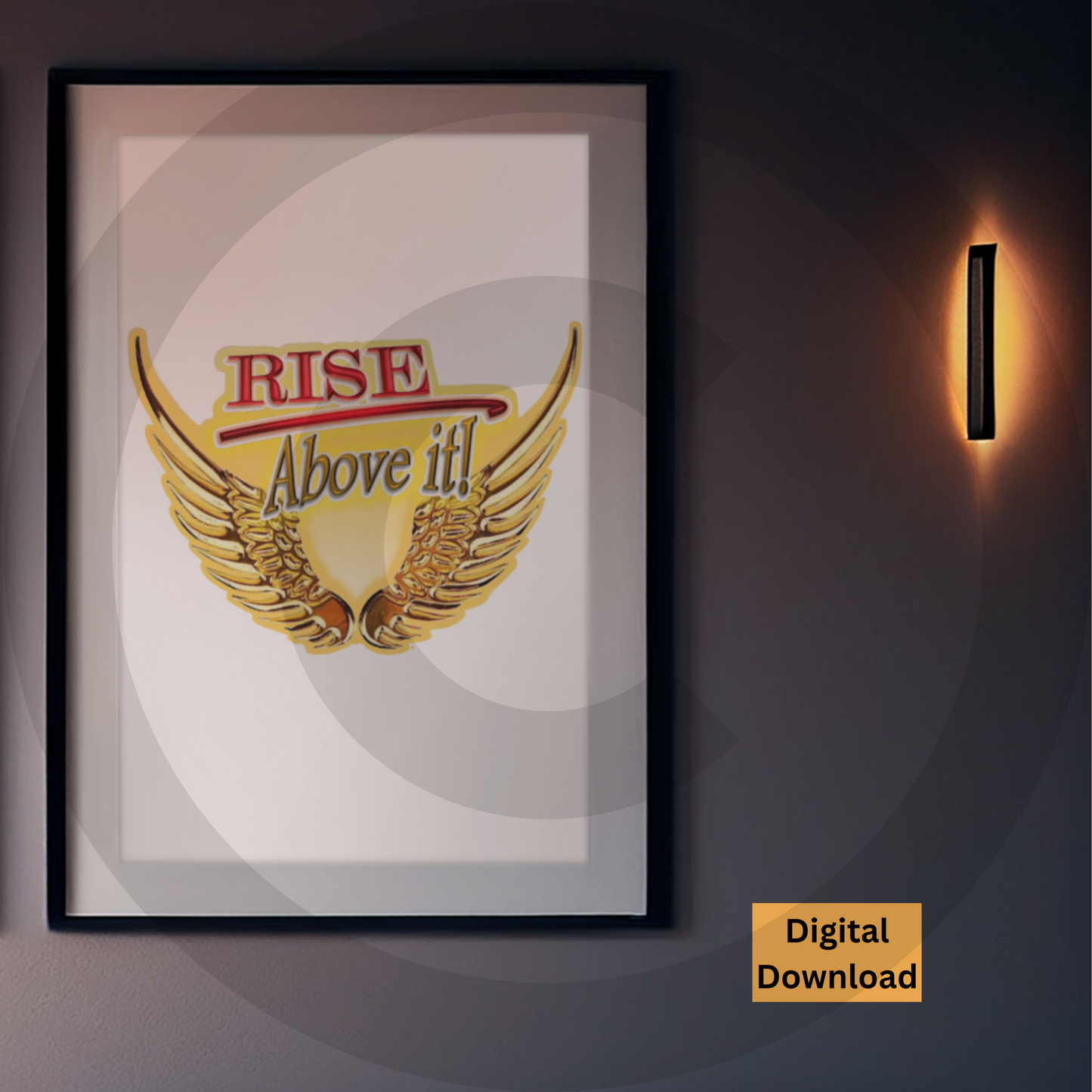 Rise Above It! Digital Wall Art