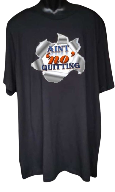 Aint 'no' Quitting Adult Unisex Graphic Tee - XL & 3XL - Black