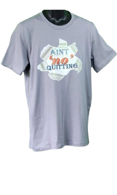 Aint 'no' Quitting Adult Unisex Graphic Tee - Medium or 2XL - Grey