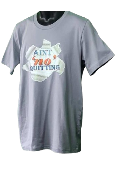 Aint 'no' Quitting Adult Unisex Graphic Tee - Medium or 2XL - Grey